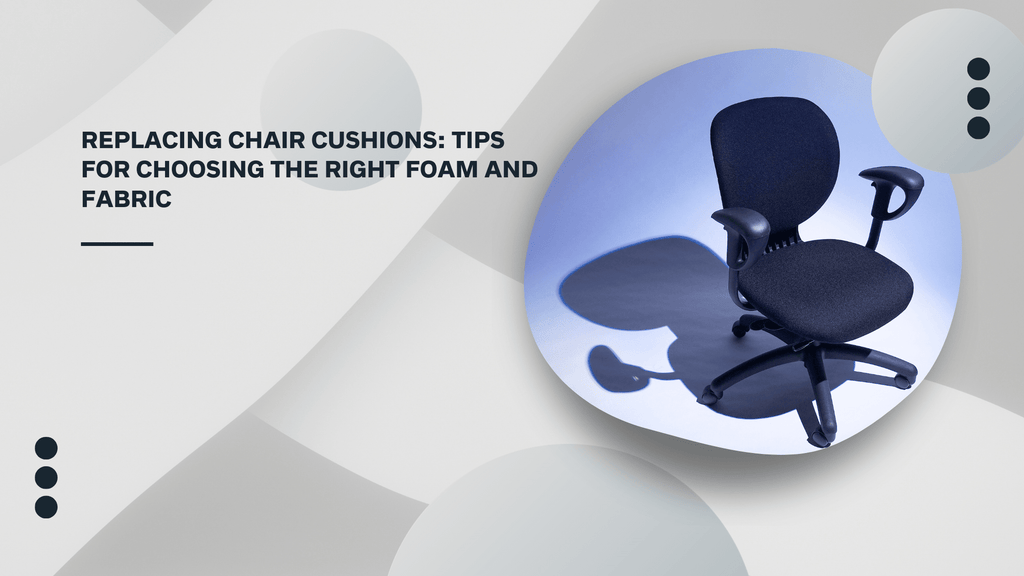 The Replacing Chair Cushions Tips for Choosing the Right Foam and Fab