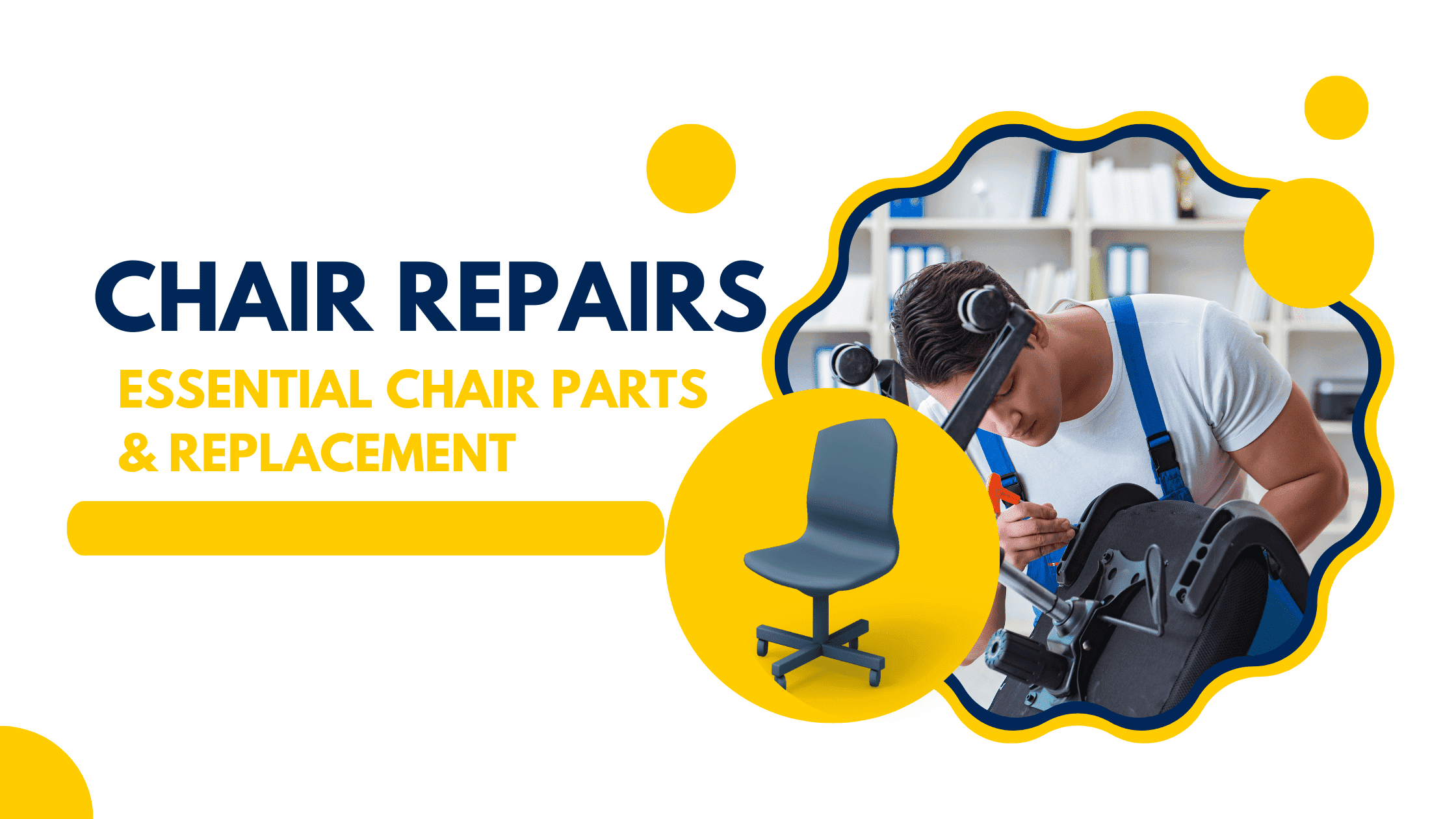 The Ultimate Guide to Chair Repairs: Essential Chair Parts and How to Replace Them